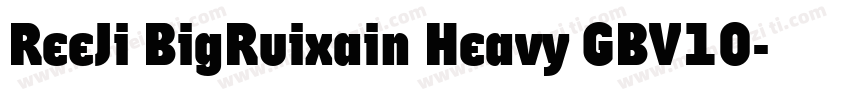 ReeJi BigRuixain Heavy GBV10字体转换